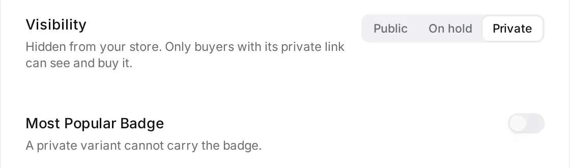 The Visibility control in the variant dialog: Public, On hold and Private, with Private selected and the note that only buyers with its private link can see and buy it
